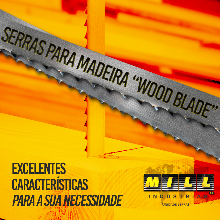 Serras para Madeira “Wood Blade”: Excelentes características para a sua necessidade