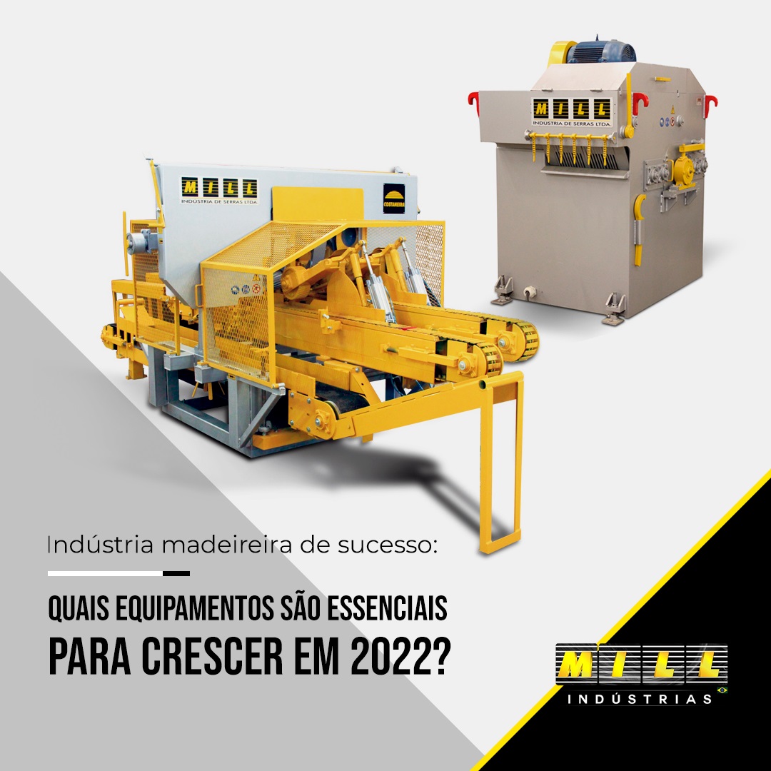 Indústria madeireira de sucesso: Quais equipamentos são essenciais para crescer em 2022